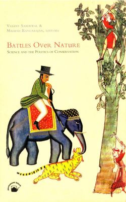 Orient Battles over Nature: Science and the Politics of Conservation